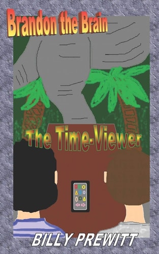 Brandon the Brain The Time-Viewer
