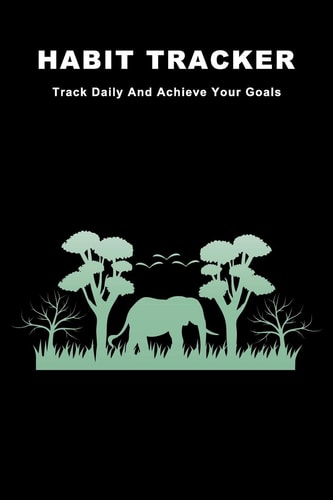 Habit Tracker Track Daily And Achieve Your Goals