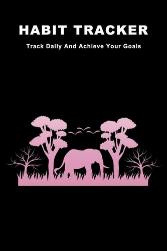 Habit Tracker Track Daily And Achieve Your Goals