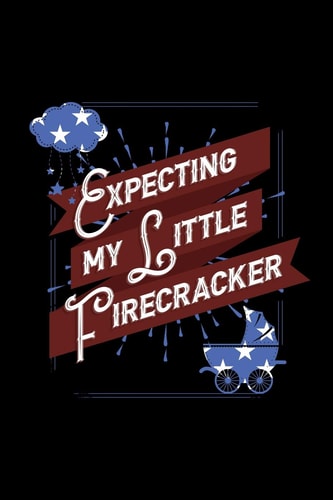 Expecting My Little Firecracker 120 Pages, Soft Matte Cover, 6 X 9