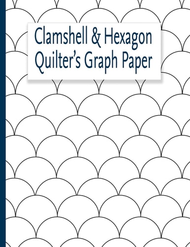 Clamshell & Hexagon Quilter's Graph Paper For Quilters who Have a Clamshell and Or Hexagon Quilt on Their Bucket List to Make. The Hexagon and Clam Shell Graph Paper Will Help You Create Your Pattern for These Lovely Quilts.