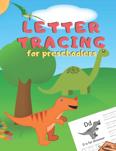 Letter Tracing for Preschoolers Handwriting Practice Alphabet Workbook for Kids Ages 3-5, Toddlers, Nursery, Kindergartens, Homeschool Learning to Write Letters ABC Children Fun Educational Activities Volume 4 Dinosaur 8. 5 X 11 Inches, 110 Page