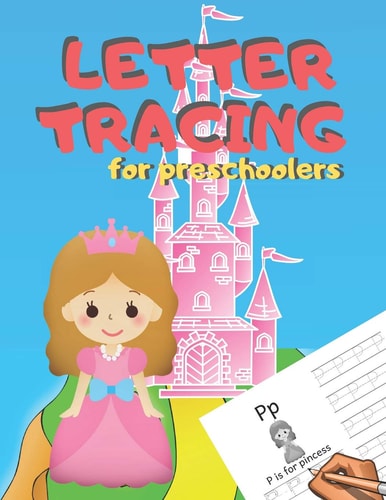 Letter Tracing for Preschoolers Handwriting Practice Alphabet Workbook for Kids Ages 3-5, Toddlers, Nursery, Kindergartens, Homeschool - Learning to Write Letters ABC Children - Fun Educational Activities - Volume 7 Princess - 8. 5 X 11 Inches, 110 Pages