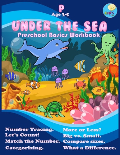 Under the Sea Preschool Workbook Basic Activity for Pre-k Ages 3-5 and Math Activity Book with Number Tracing, Counting, Categorizing and Coloring.