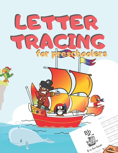 Letter Tracing for Preschoolers Handwriting Practice Alphabet Workbook for Kids Ages 3-5, Toddlers, Nursery, Kindergartens, Homeschool - Learning to Write Letters ABC Children - Fun Educational Activities - Volume 11 Boat - 8. 5 X 11 Inches, 110 Pages