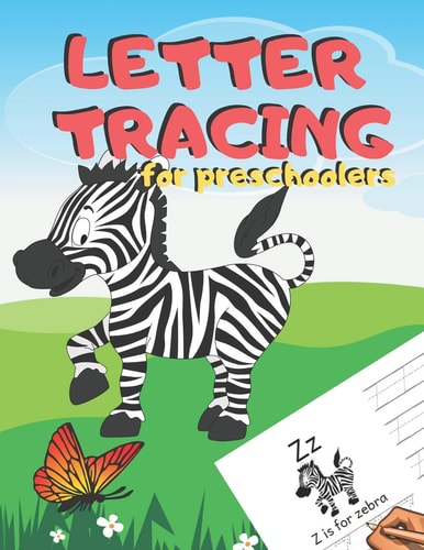 Letter Tracing for Preschoolers Handwriting Practice Alphabet Workbook for Kids Ages 3-5, Toddlers, Nursery, Kindergartens, Homeschool - Learning to Write Letters ABC Children - Fun Educational Activities - Volume Zebra - 8. 5 X 11 Inches, 110 Pages