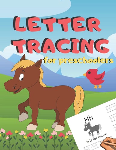 Letter Tracing for Preschoolers Handwriting Practice Alphabet Workbook for Kids Ages 3-5, Toddlers, Nursery, Kindergartens, Homeschool - Learning to Write Letters ABC Children - Fun Educational Activities - Volume 15 Horse - 8. 5 X 11 Inches, 110 Pages