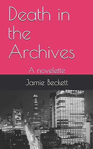 Death in the Archives A Novelette