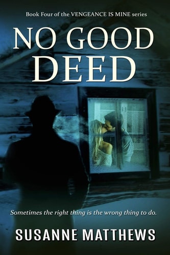 No Good Deed Vengeance Is Mine Series, Book Four