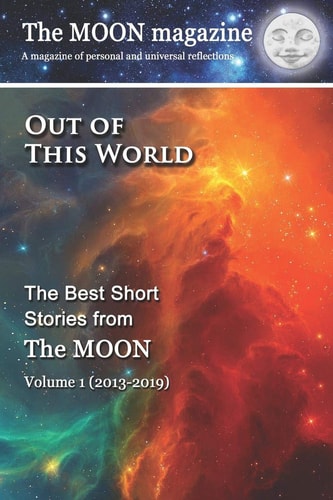 Out of This World The Best Short Stories from The MOON
