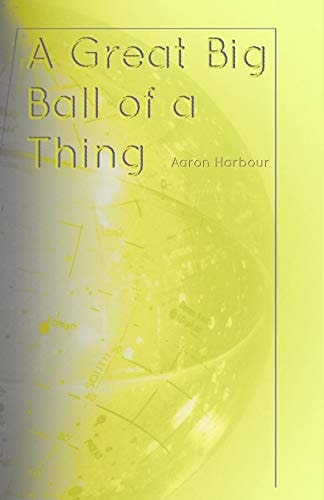 A Great Big Ball of a Thing