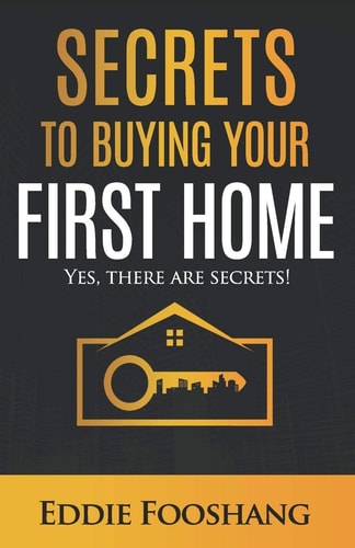 Secrets to Buying Your First Home Yes, There Are Secrets!