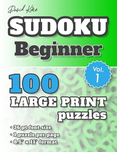 David Karn Sudoku - Beginner Vol 1 100 Puzzles, Large Print, 36 Pt Font Size, 1 Puzzle Per Page