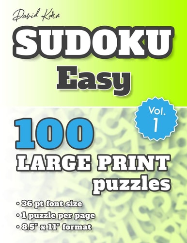 David Karn Sudoku - Easy Vol 1 100 Puzzles, Large Print, 36 Pt Font Size, 1 Puzzle Per Page