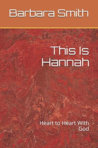 This Is Hannah Heart to Heart With God