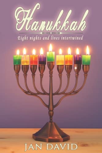 Hanukkah Eight Nights and Lives Intertwined