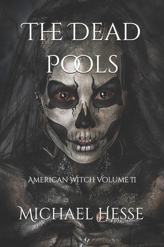 The Dead Pools American Witch Volume II
