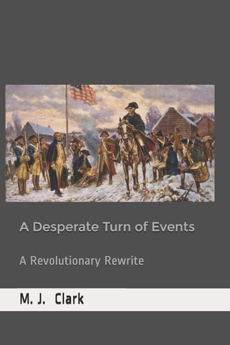 A Desperate Turn of Events A Revolutionary Rewrite