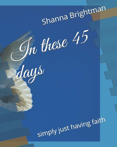 In These 45 Days Simply Just Having Faith