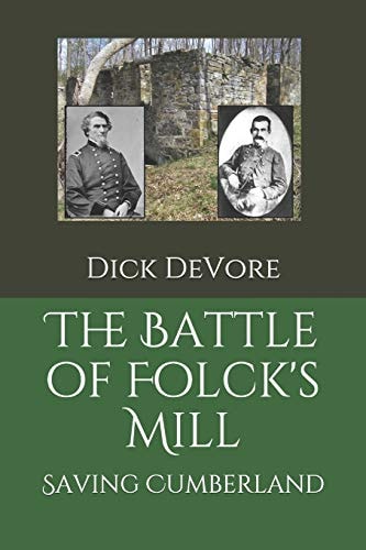 The Battle of Folck's Mill Saving Cumberland