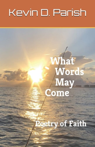 What Words May Come Poetry of Faith