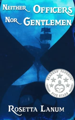 Neither Officers Nor Gentlemen A Fiction of Piracy + Plunder
