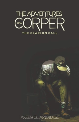 The Adventures of a Corper The Clarion Call