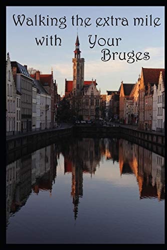 Walking the Extra Mile with Your Bruges Discover the Sights of Bruges with Your Personal Guide