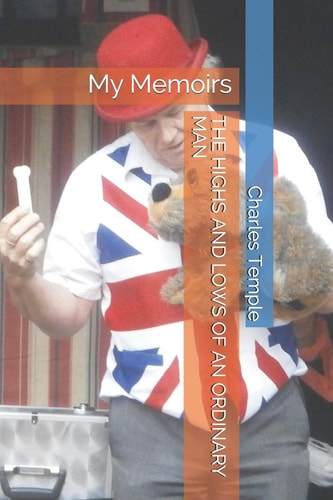 The Highs and Lows of an Ordinary Man My Memoirs