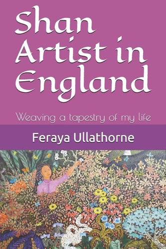 Shan Artist in England Weaving a Tapestry of My Life