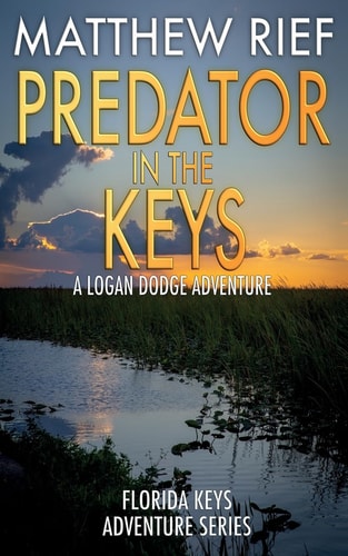 Predator in the Keys A Logan Dodge Adventure (Florida Keys Adventure Series Book 7)