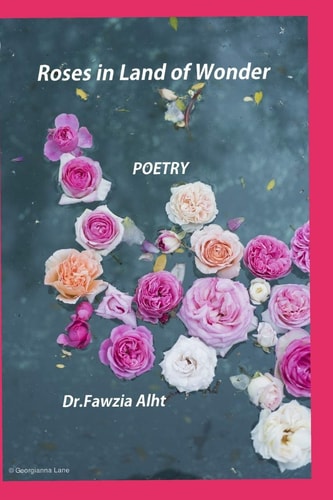 Roses in Land of Wonder Love Poetry