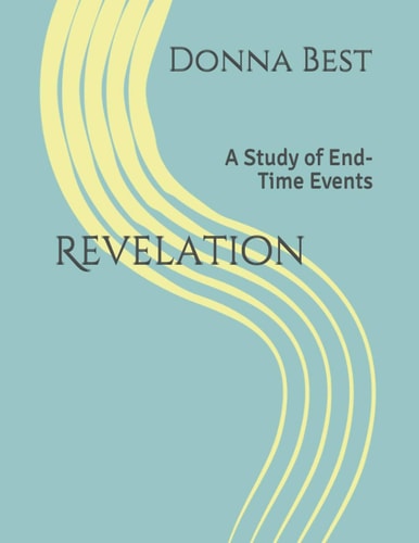 Revelation A Study of End-Time Events