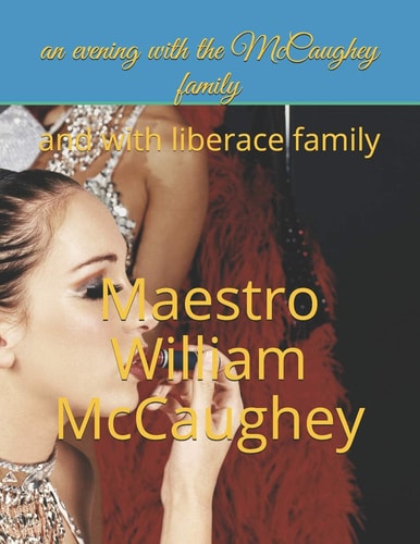 An Evening with the McCaughey Family And with Liberace Family