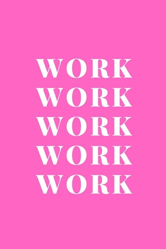 Work Work Work Work Work