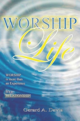 Worship Life Worship Is More Than an Experience... It's a RELATIONSHIP!