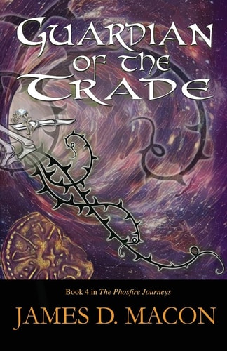 Guardian of the Trade Book 4, The Phosfire Journeys