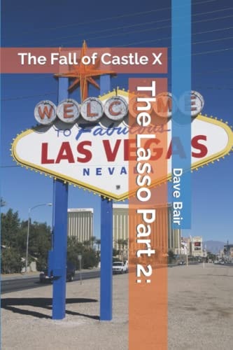 The Lasso Part 2: The Fall of Castle X