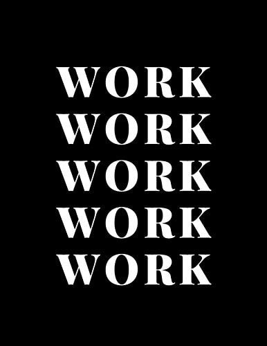 Work Work Work Work Work