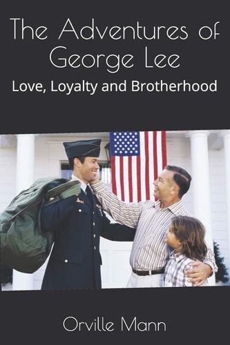 The Adventures of George Lee Love, Loyalty and Brotherhood