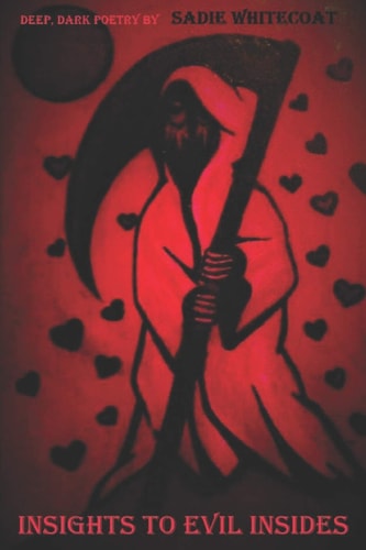 Insights To Evil Insides Deep Dark Poetry