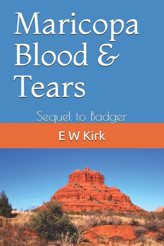 Maricopa Blood & Tears Sequel to Badger