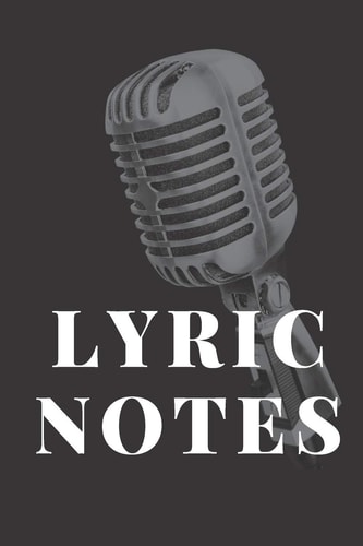 Lyric Notes Create the Next BIG HIT.