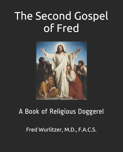 The Second Gospel of Fred A Book of Religious Doggerel