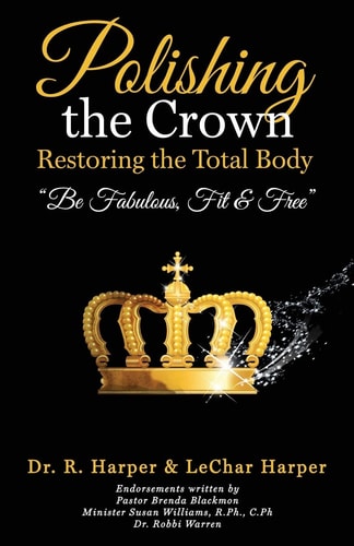Polishing the Crown Restoring the Total Body Be Fabulous Fit & Free