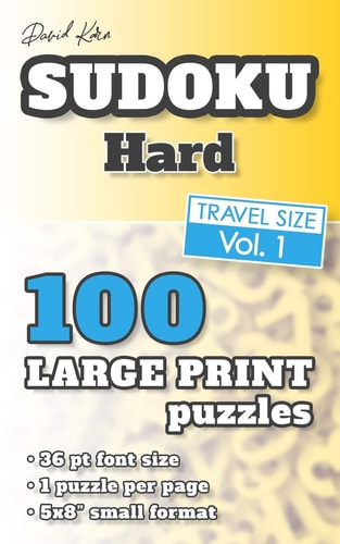 David Karn Sudoku - Hard Vol 1 100 Puzzles, Travel Size, Large Print, 36 Pt Font Size, 1 Puzzle Per Page