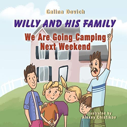 Willy and His Family We Are Going Camping Next Weekend