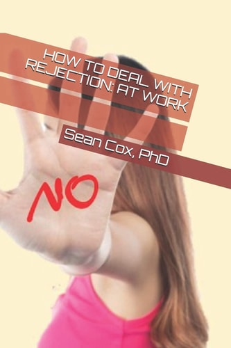 How to Deal with Rejection At Work