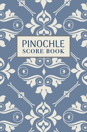 Pinochle Score Book 6x9, 110 Pages, Keep Track of Scoring Card Games