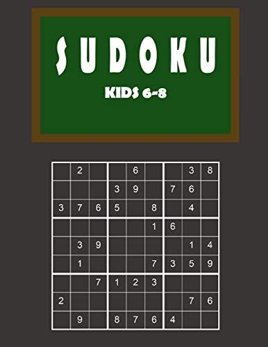 Sudoku Kids 6-8 150 Sudoku Puzzles From Beginner to Advanced for Clever Kids - Easy, Medium and Difficult - With Solutions 9x9